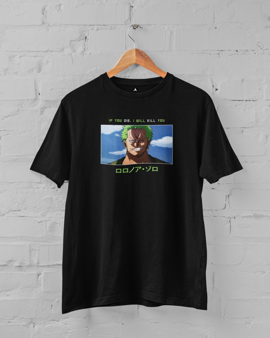 If you die, I will kill you: Zoro - One Piece: Anime- Oversized T-Shirts