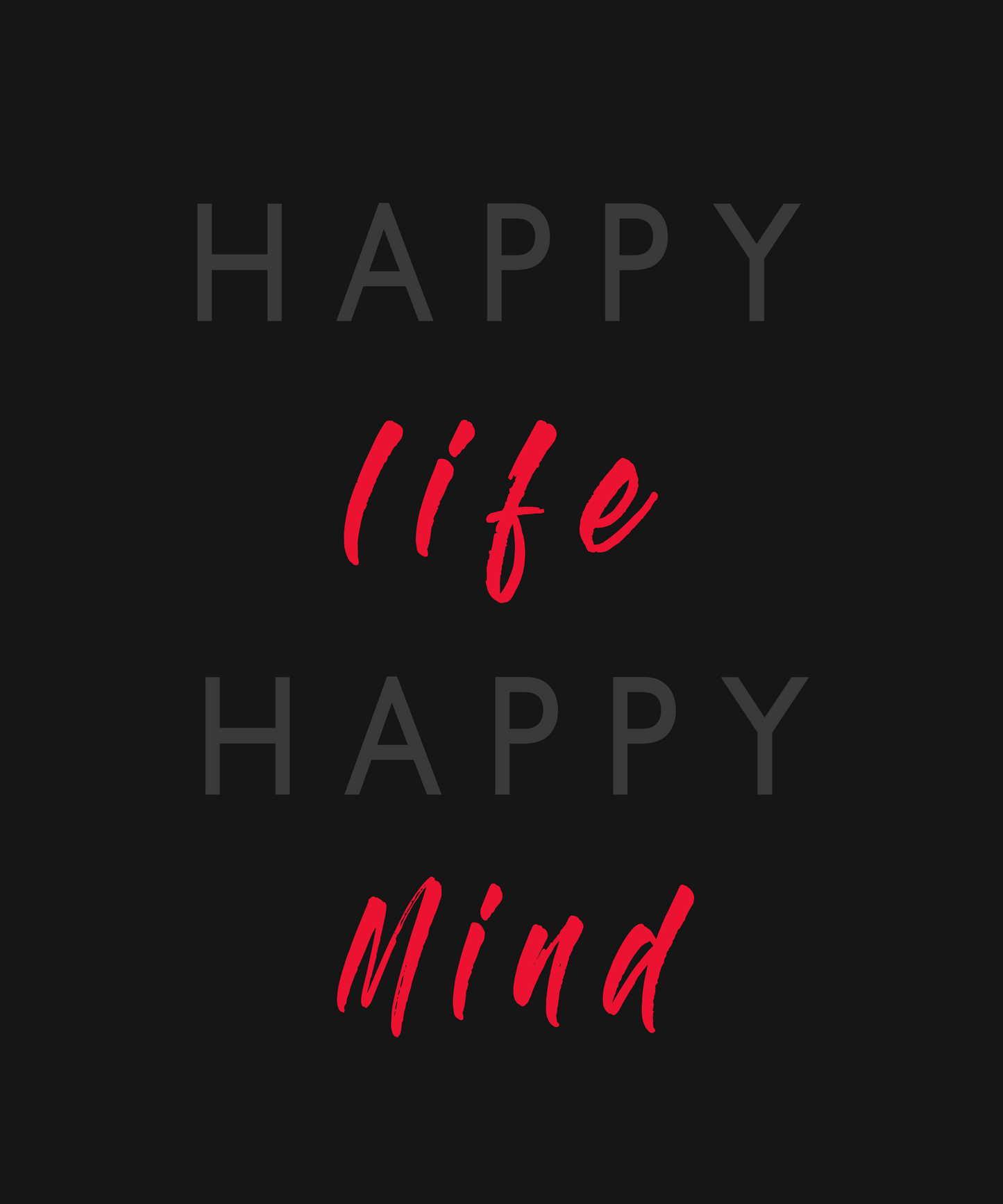 HAPPY LIFE HAPPY MIND HALF SLEEVE T-SHIRTS