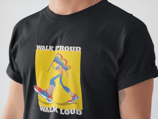 WALK PROUD WALK LOUD HALF-SLEEVE T-SHIRT.