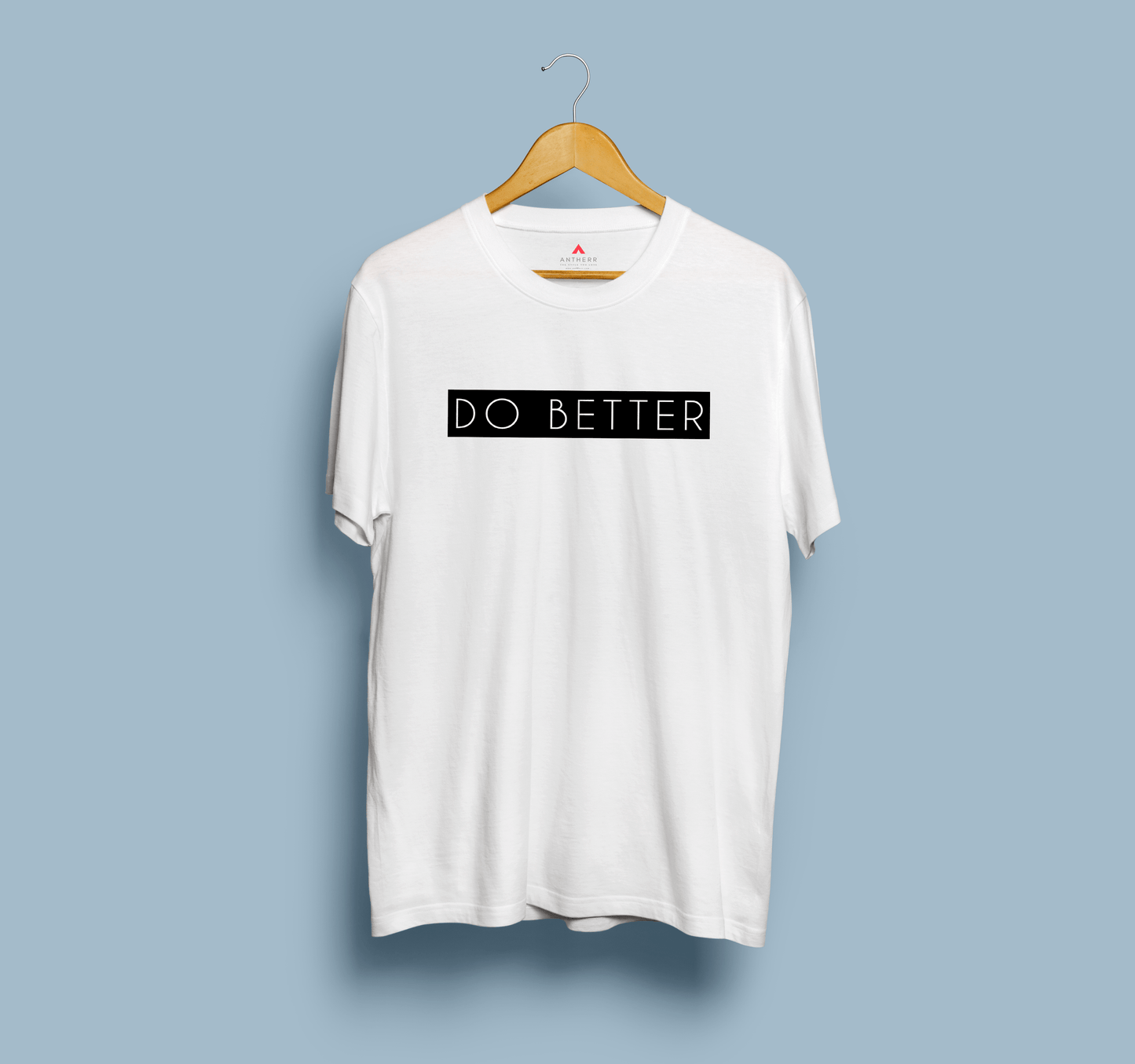 " DO BETTER " - HALF-SLEEVE T-SHIRTS
