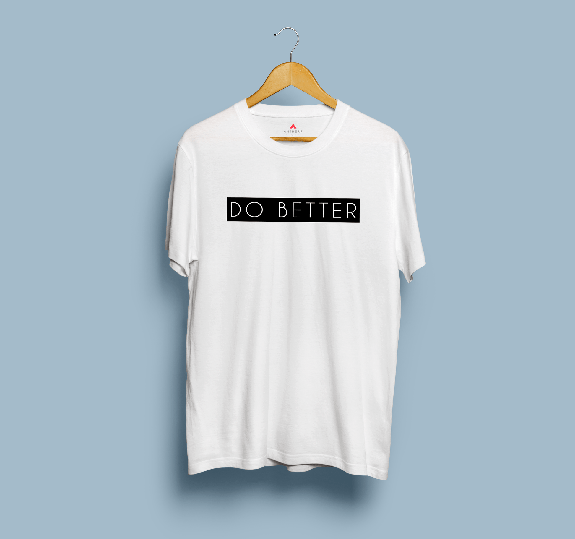 " DO BETTER " - HALF-SLEEVE T-SHIRTS