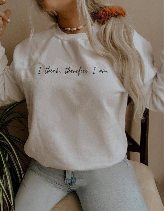 I Think, Therefore I AM - MINIMAL : Winter Sweatshirts WHITE
