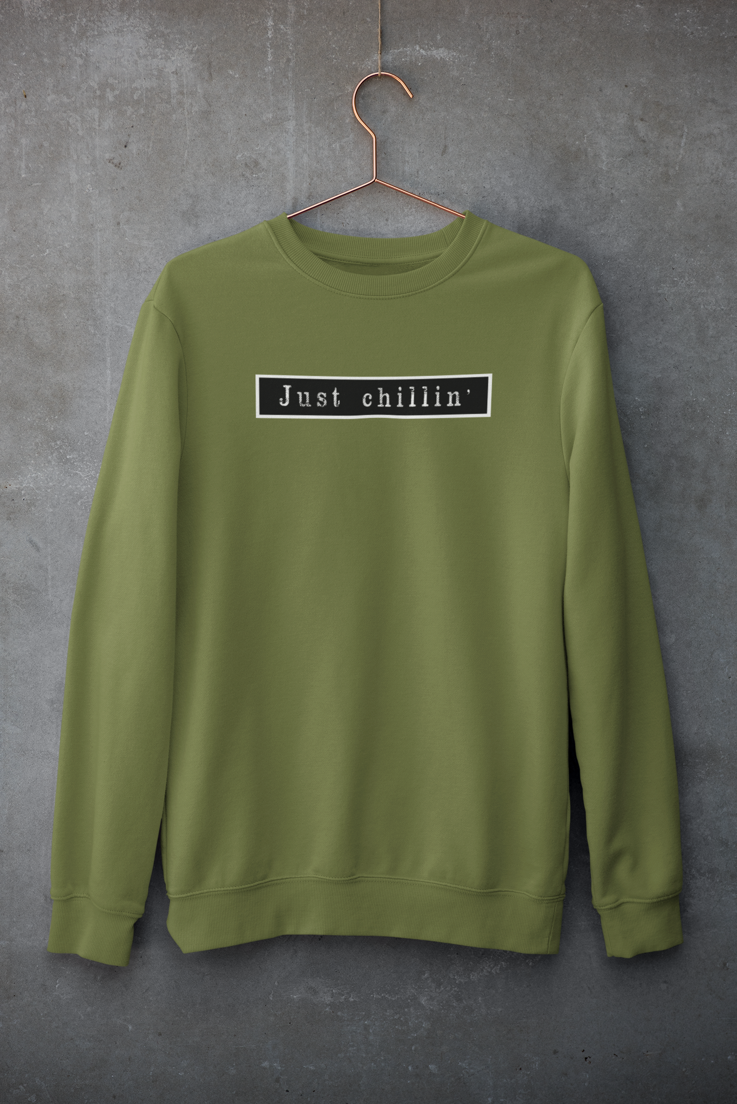 Just Chillin' - Winter Sweatshirts OLIVE GREEN
