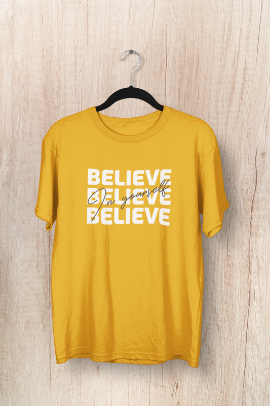 " BELIEVE IN YOURSELF " - UNISEX HALF-SLEEVE T-SHIRTS