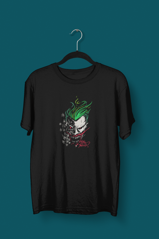 " JOKER - WHY SO SERIOUS? " - HALF-SLEEVE T-SHIRTS