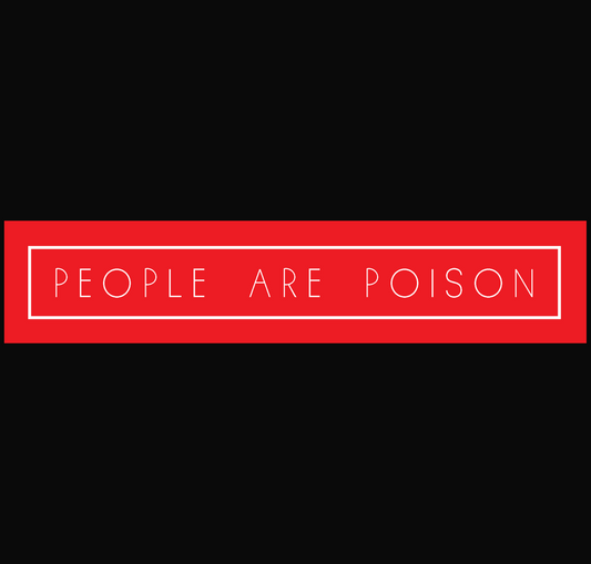 "PEOPLE ARE POISON" - HALF-SLEEVE T-SHIRT'S
