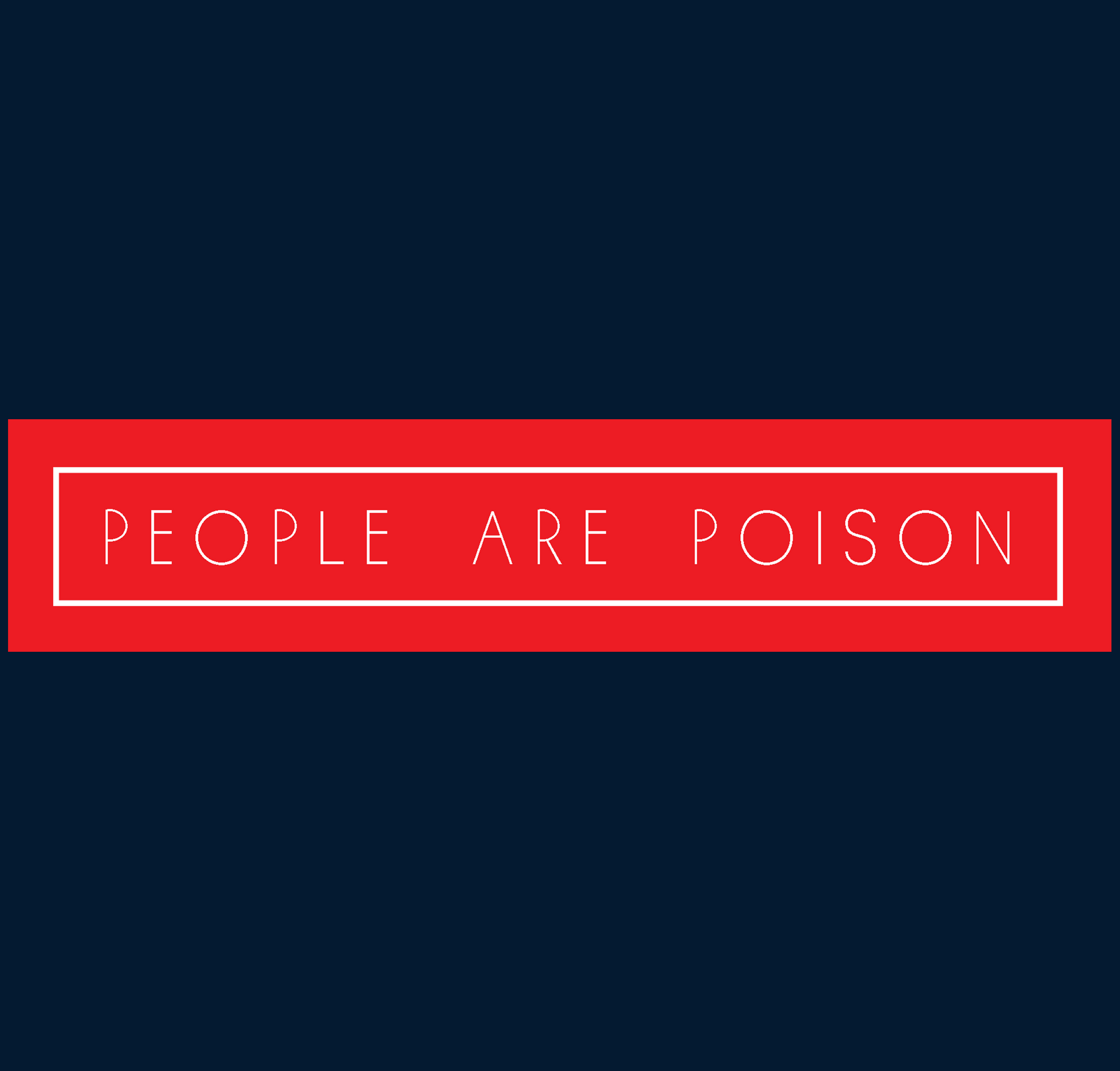 "PEOPLE ARE POISON" - HALF-SLEEVE T-SHIRT'S