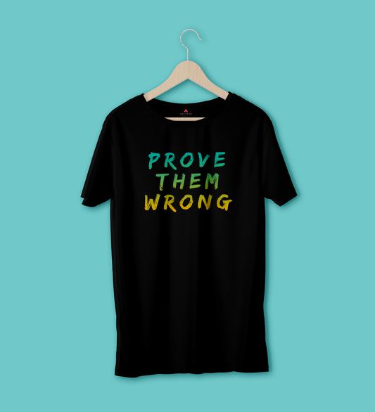 "PROVE THEM WRONG" - HALF-SLEEVE T-SHIRT'S 4XL