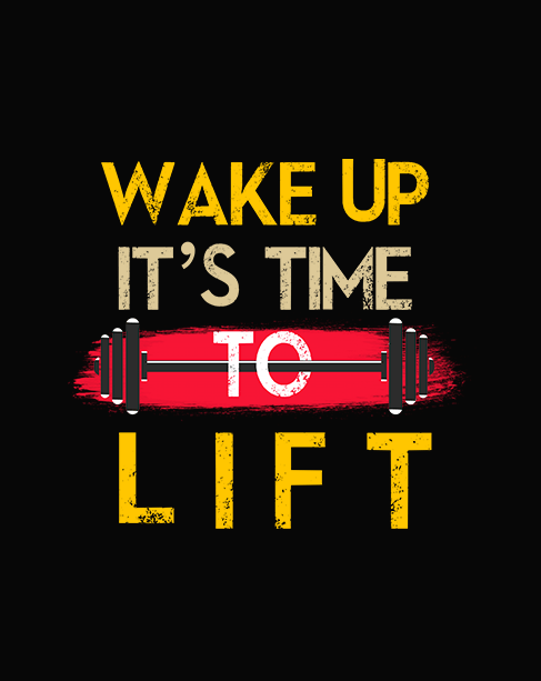 WAKE UP IT'S TIME TOO LIFT HALF-SLEEVE T-SHIRT