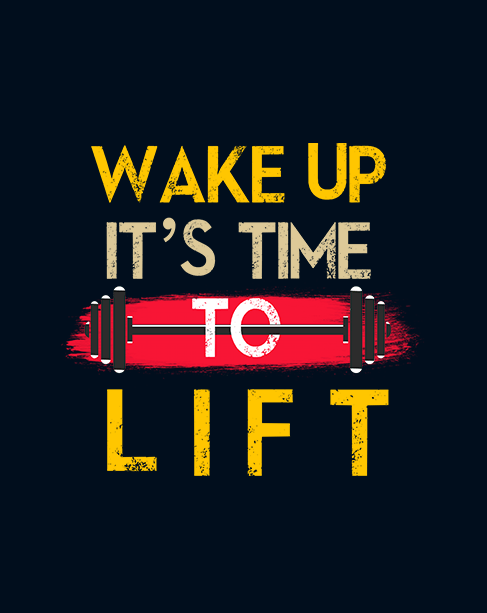 WAKE UP IT'S TIME TOO LIFT HALF-SLEEVE T-SHIRT