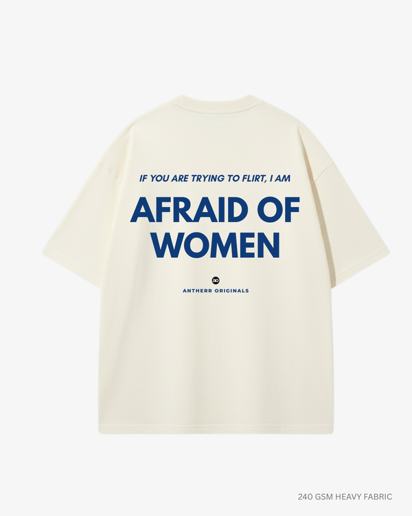 Afraid of Women Oversized T-Shirt | Antherr Originals OFF WHITE Cotton 240 GSM