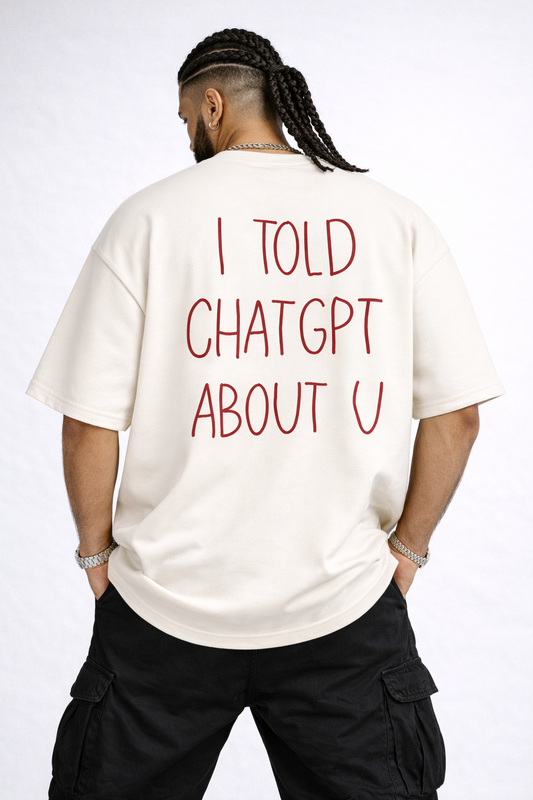 Funny ChatGPT Statement T-Shirt men India 240 GSM Oversized Fit