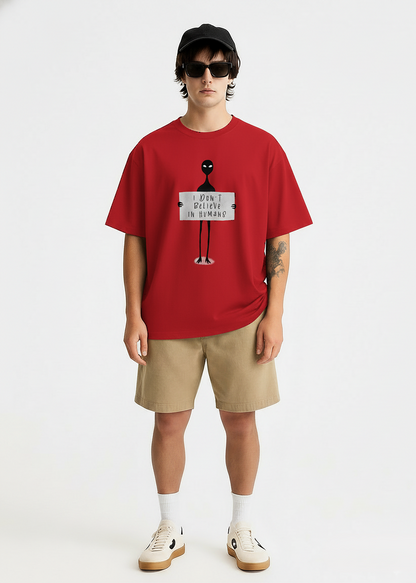 I Don't Believe in Humans: ALIEN & SPACE- Unisex Oversized T-Shirts