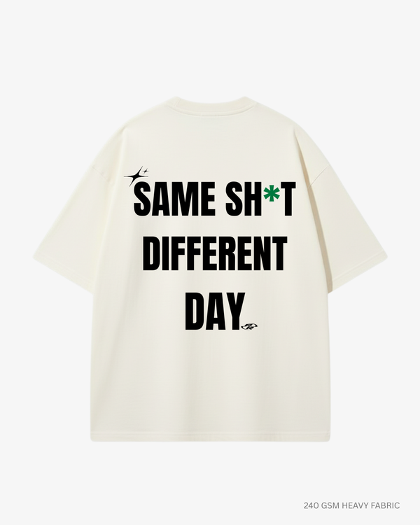 Same Sh*t Different Day Unisex Oversized T-Shirt | Antherr Originals OFF WHITE Cotton 240 GSM