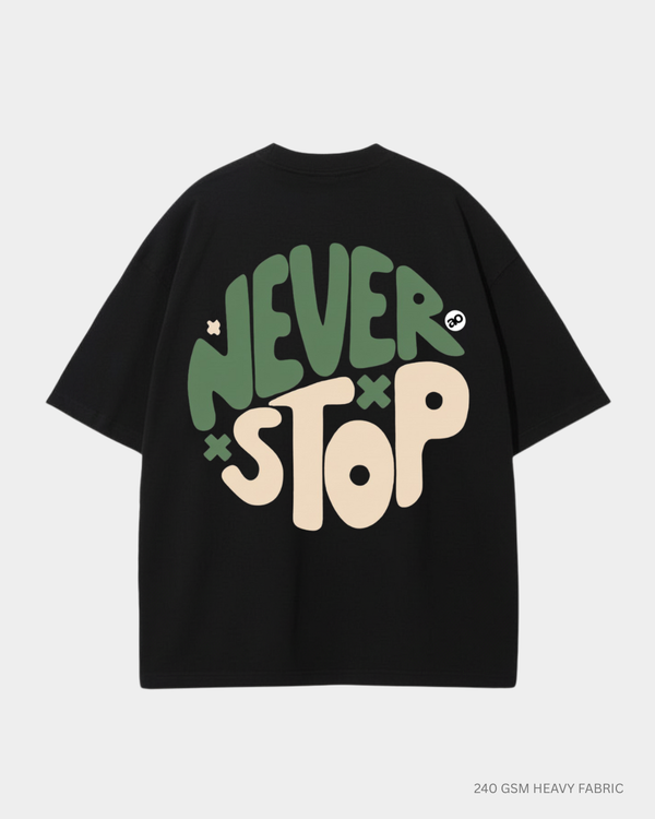 Never Stop Oversized T-Shirt for Men & Women | Antherr Originals Black Cotton 240 GSM
