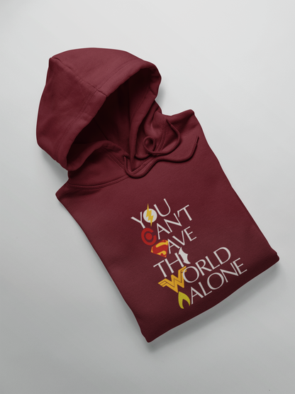 YOU CAN'T SAVE THE WORLD ALONE - WINTER HOODIES