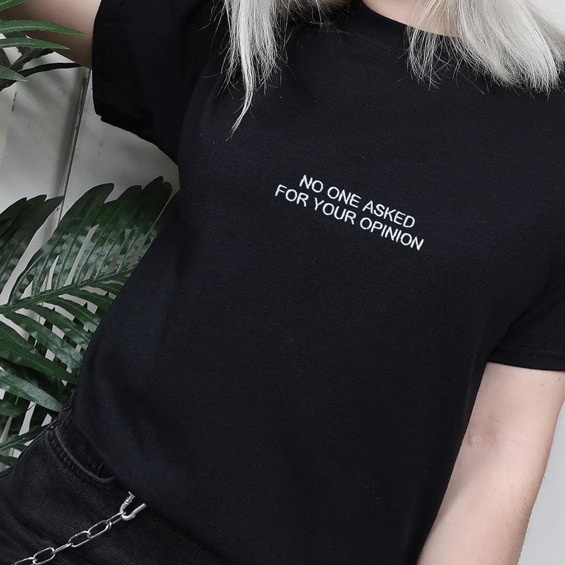 No One Asked For Your Opinion - MINIMAL: Unisex Half-Sleeve T-Shirt
