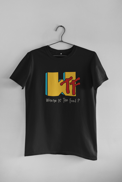 WTF : WHERE IS THE FOOD? - HALF-SLEEVE T-SHIRTS
