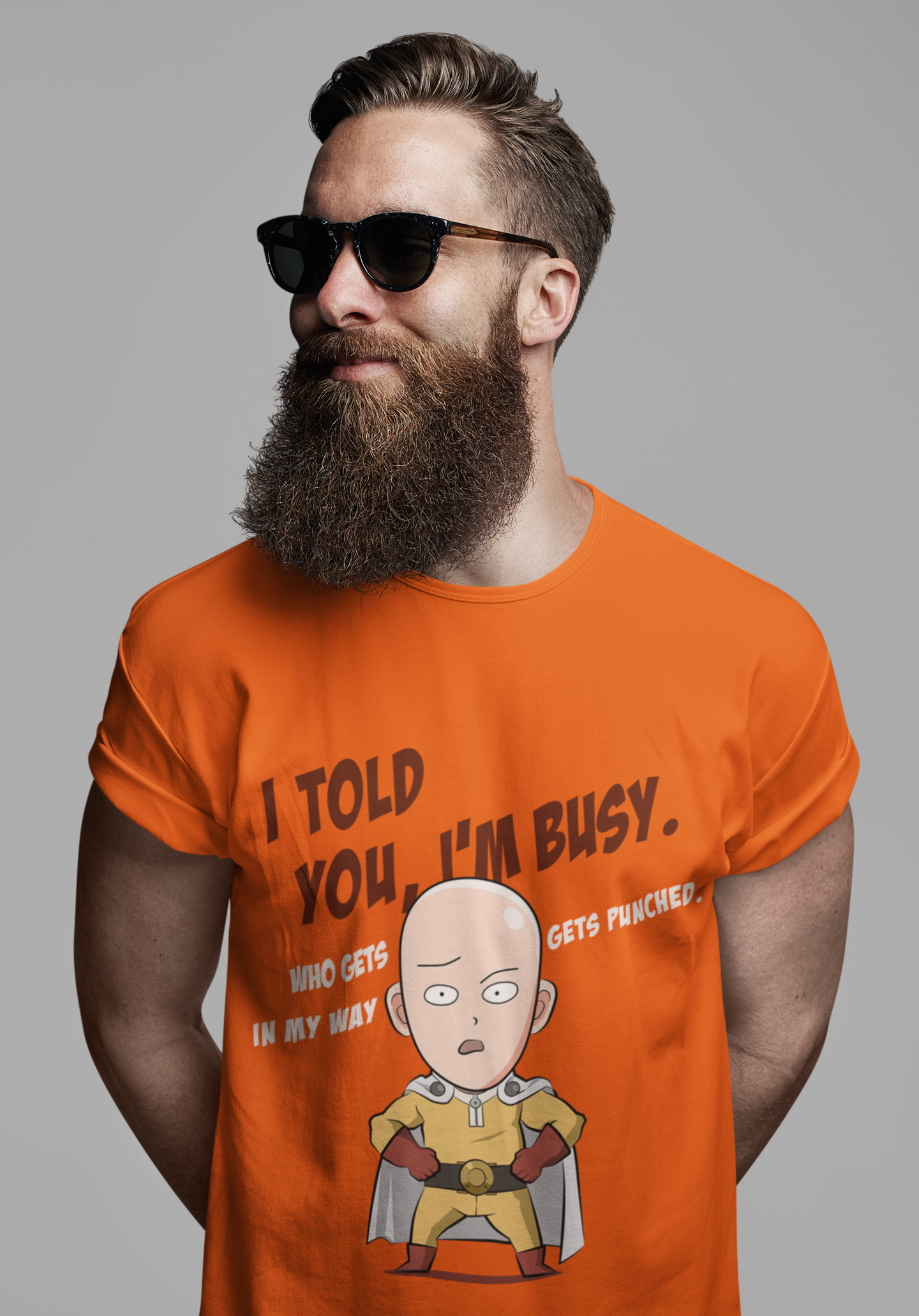 I'm Busy- One Punch Man: Anime- Regular Fit T-Shirts ORANGE Design 1