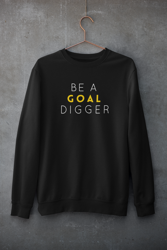 Be A Goal Digger : MINIMAL - Winter Sweatshirts BLACK