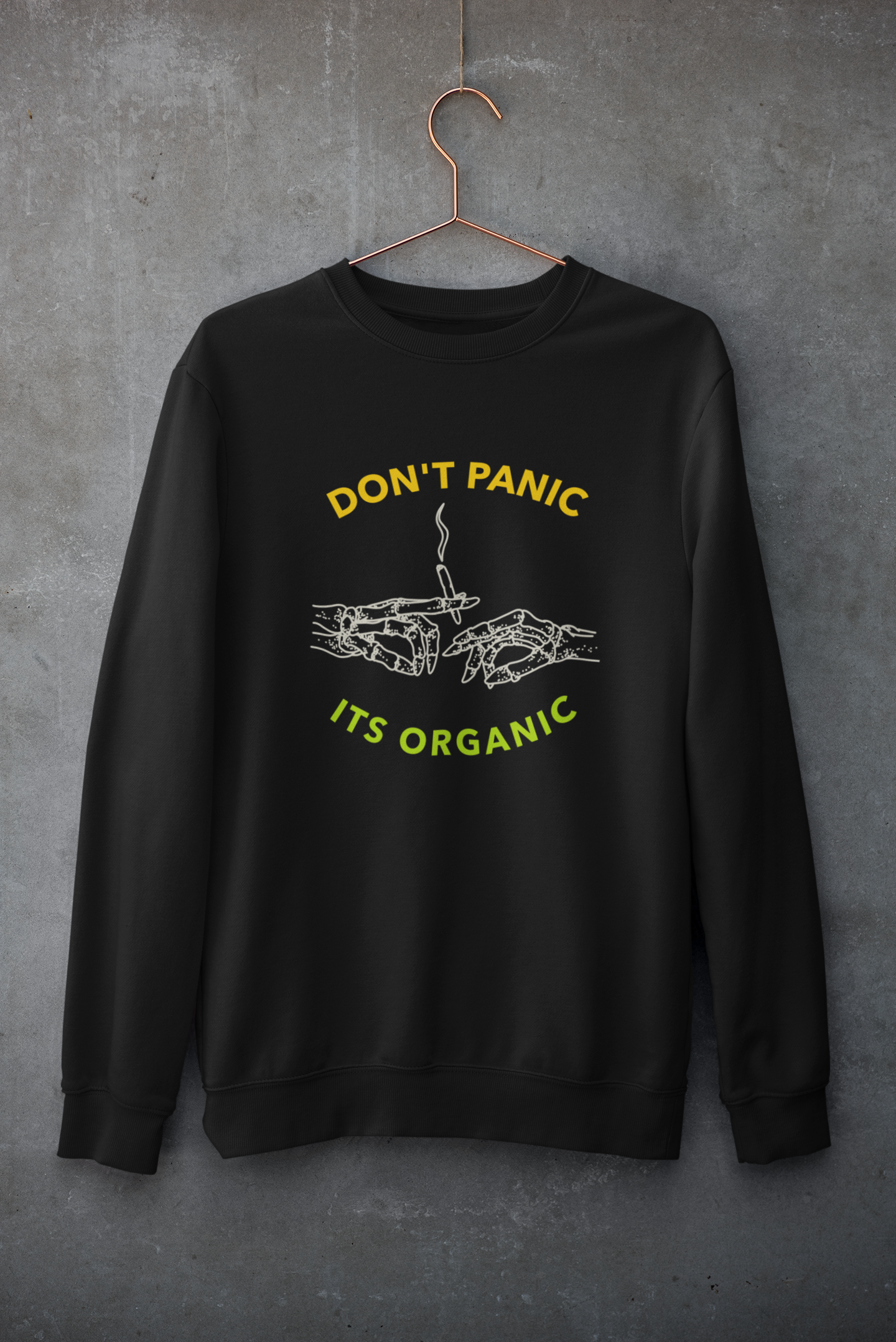 Don't Panic Its Organic - Winter Sweatshirts