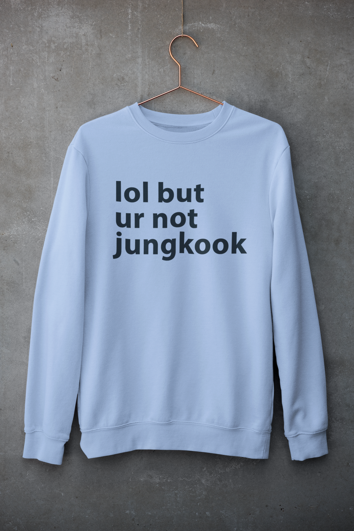 Lol but ur not Jungkook: BTS - Winter Sweatshirts