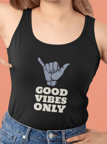 "GOOD VIBES ONLY": Tank Tops