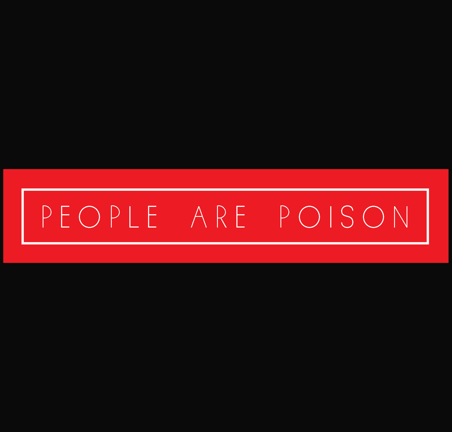 "PEOPLE ARE POISON" - HALF-SLEEVE T-SHIRT'S