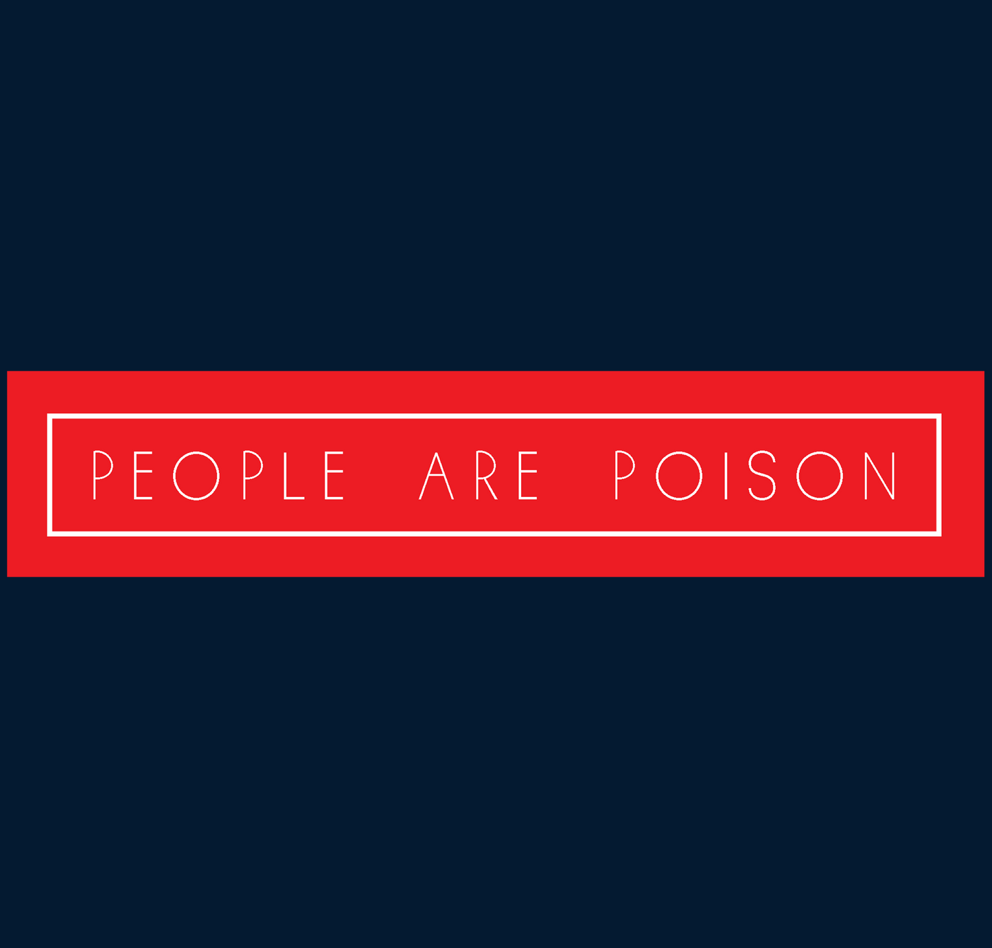 "PEOPLE ARE POISON" - HALF-SLEEVE T-SHIRT'S
